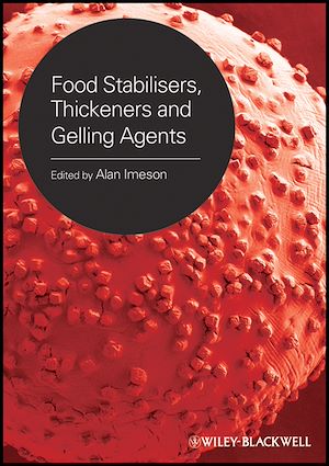 Téléchargez le livre :  Food Stabilisers, Thickeners and Gelling Agents