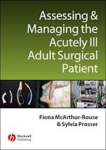 Télécharger le livre :  Assessing and Managing the Acutely Ill Adult Surgical Patient