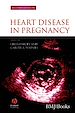 Télécharger le livre :  Heart Disease in Pregnancy