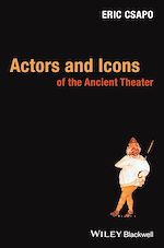 Télécharger le livre :  Actors and Icons of the Ancient Theater