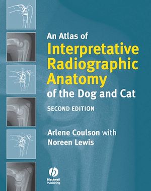 Téléchargez le livre :  An Atlas of Interpretative Radiographic Anatomy of the Dog and Cat