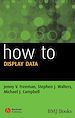Télécharger le livre :  How to Display Data