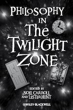 Télécharger le livre :  Philosophy in The Twilight Zone