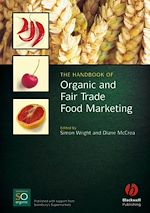 Télécharger le livre :  The Handbook of Organic and Fair Trade Food Marketing