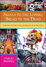 Télécharger le livre :  Skulls to the Living, Bread to the Dead