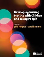 Télécharger le livre :  Developing Nursing Practice with Children and Young People