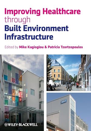 Téléchargez le livre :  Improving Healthcare through Built Environment Infrastructure