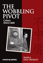 Télécharger le livre :  The Wobbling Pivot, China since 1800