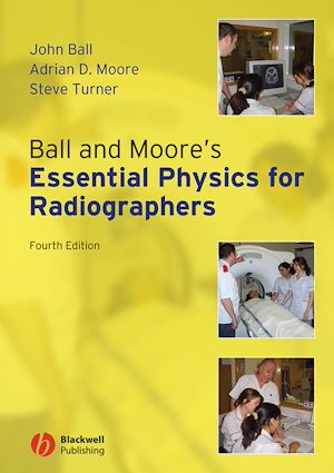 Téléchargez le livre :  Ball and Moore's Essential Physics for Radiographers
