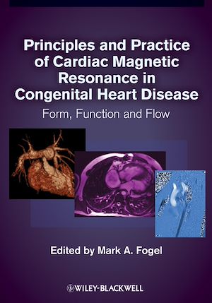 Téléchargez le livre :  Principles and Practice of Cardiac Magnetic Resonance in Congenital Heart Disease