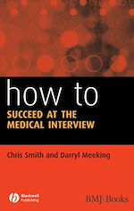 Télécharger le livre :  How to Succeed at the Medical Interview