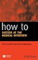 Télécharger le livre :  How to Succeed at the Medical Interview