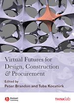Télécharger le livre :  Virtual Futures for Design, Construction and Procurement