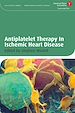 Télécharger le livre :  Antiplatelet Therapy In Ischemic Heart Disease