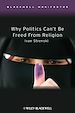 Télécharger le livre :  Why Politics Can't Be Freed From Religion