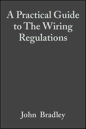 Téléchargez le livre :  A Practical Guide to The Wiring Regulations