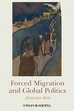 Télécharger le livre :  Forced Migration and Global Politics