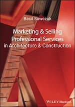 Télécharger le livre :  Marketing and Selling Professional Services in Architecture and Construction