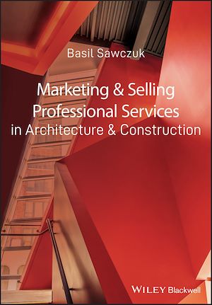 Téléchargez le livre :  Marketing and Selling Professional Services in Architecture and Construction