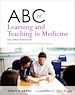 Télécharger le livre :  ABC of Learning and Teaching in Medicine