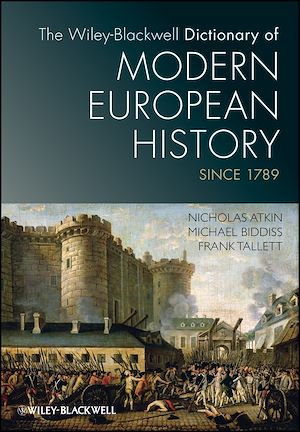 Téléchargez le livre :  The Wiley-Blackwell Dictionary of Modern European History Since 1789