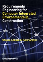 Télécharger le livre :  Requirements Engineering for Computer Integrated Environments in Construction