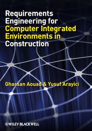 Téléchargez le livre :  Requirements Engineering for Computer Integrated Environments in Construction