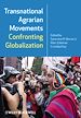 Télécharger le livre :  Transnational Agrarian Movements Confronting Globalization