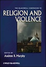 Télécharger le livre :  The Blackwell Companion to Religion and Violence