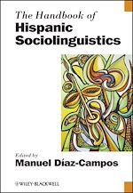 Télécharger le livre :  The Handbook of Hispanic Sociolinguistics