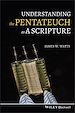 Télécharger le livre :  Understanding the Pentateuch as a Scripture