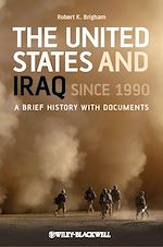 Télécharger le livre :  The United States and Iraq Since 1990