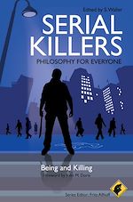 Télécharger le livre :  Serial Killers - Philosophy for Everyone