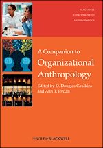 Télécharger le livre :  A Companion to Organizational Anthropology
