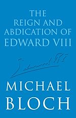 Download this eBook The Reign and Abdication of Edward VIII