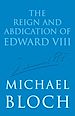 Télécharger le livre :  The Reign and Abdication of Edward VIII