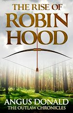 Télécharger le livre :  The Rise of Robin Hood