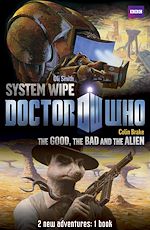 Download this eBook Book 2 - Doctor Who: The Good, the Bad and the Alien/System Wipe