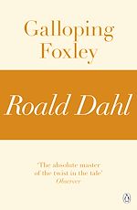 Télécharger le livre :  Galloping Foxley (A Roald Dahl Short Story)
