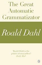 Télécharger le livre :  The Great Automatic Grammatizator (A Roald Dahl Short Story)