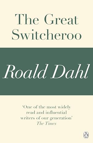 Téléchargez le livre :  The Great Switcheroo (A Roald Dahl Short Story)