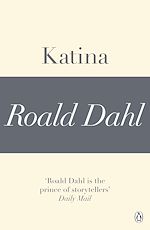 Télécharger le livre :  Katina (A Roald Dahl Short Story)