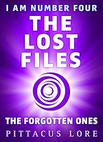 Download this eBook I Am Number Four: The Lost Files: The Forgotten Ones