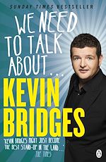 Télécharger le livre :  We Need to Talk About . . . Kevin Bridges