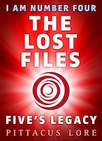 Download this eBook I Am Number Four: The Lost Files: Five's Legacy