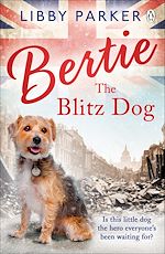 Download this eBook Bertie the Blitz Dog