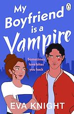 Download this eBook My Boyfriend is a Vampire