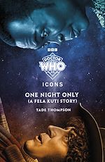Download this eBook Doctor Who: One Night Only (A Fela Kuti Story)