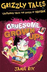 Download this eBook Gruesome Grown-ups