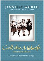 Télécharger le livre :  Call the Midwife: Illustrated Edition